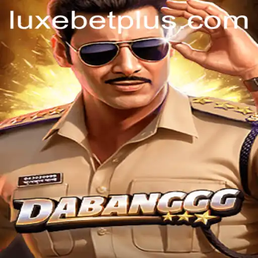 DABANGGG: A Thrilling Adventure with Luxebet