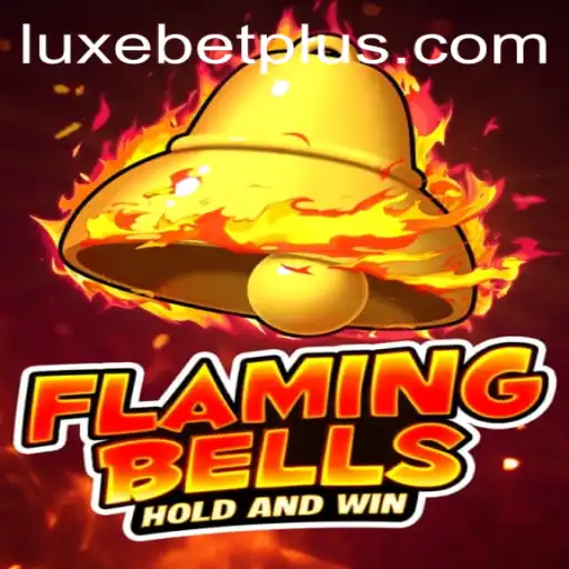 Discover the Thrills of FlamingBells: A Luxebet Experience
