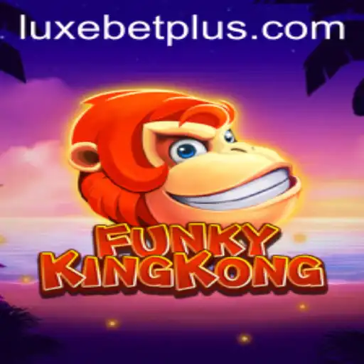Explore the Exciting World of FunkyKingKong: An Adventure with LuxeBet