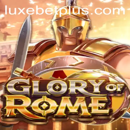 Exploring the Epic World of GloryofRome: Luxebet Strategies and Game Dynamics