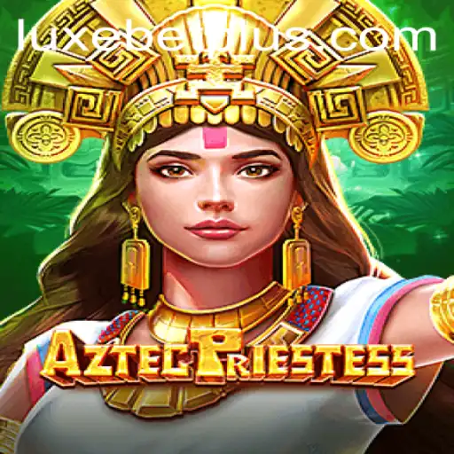 Explore the Mystical World of AztecPriestess and Elevate Your Gameplay with Luxebet