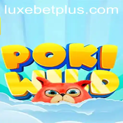 Exploring PokiWild: The Exciting World of Luxebet